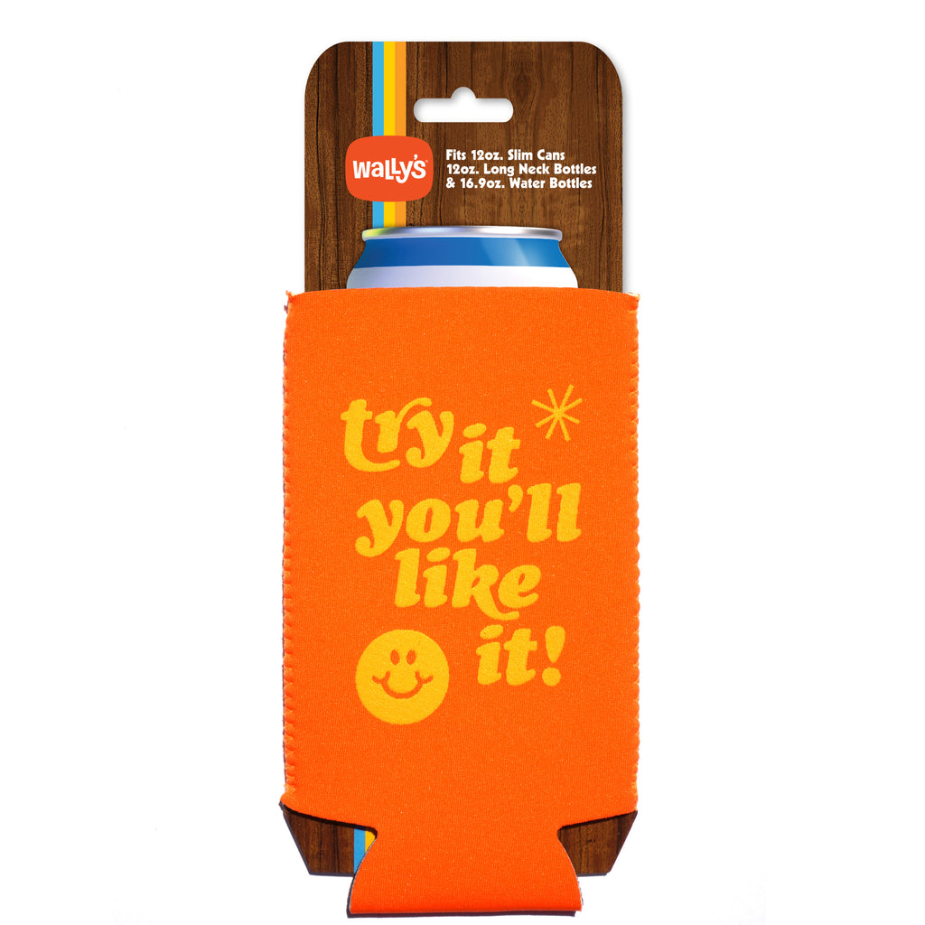 Try it you'll like it! Skinny Can Koozie – Wally's