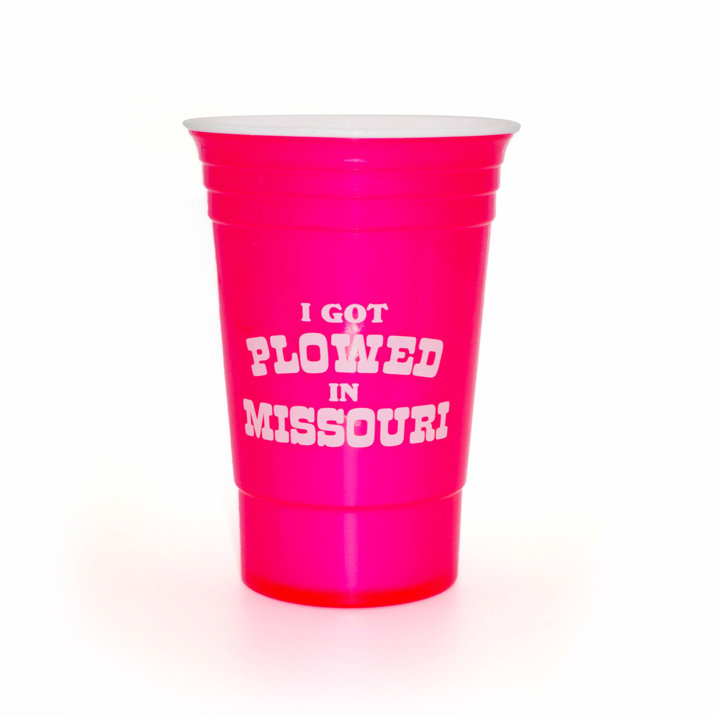 I Got Plowed Party Cup